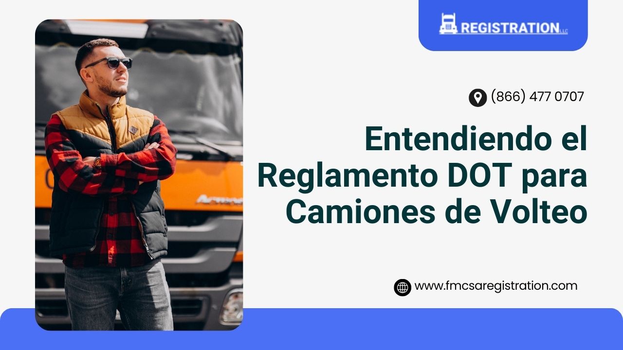 Entendiendo el Reglamento DOT para Camiones-de-Volteo